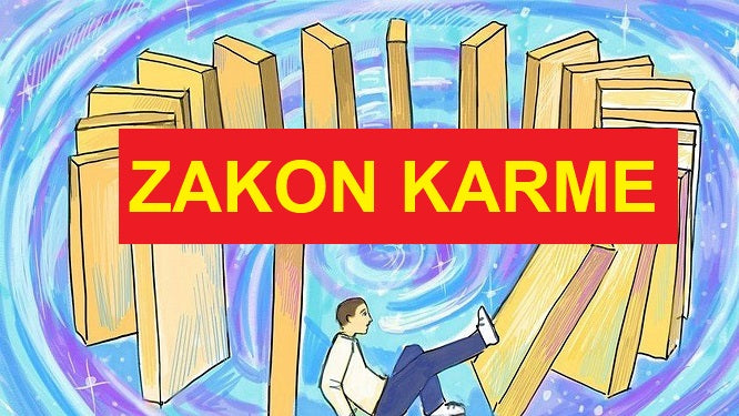 KAKO MOŽEMO MENJATI SVOJ ŽIVOT I PO KAKVIM ZAKONIMA FUNKCIONIŠE KARMA I DEO