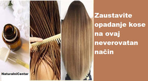 ZAUSTAVITE OPADANJE KOSE NA OVAJ NEVEROVATAN NAČIN